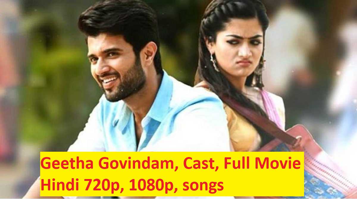 Geetha Govindam, Cast, Full Movie Hindi 720p, 1080p